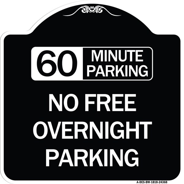 60 Minute Parking No Free Overnight Parking Heavy-Gauge Aluminum Sign, 18" x 18", BW-1818-24368